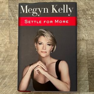 Megyn, Kelly, Settle For More, hardback book